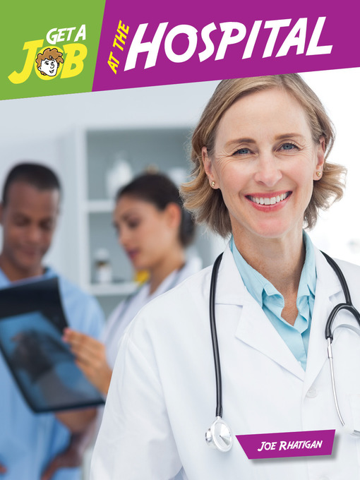 Title details for Get a Job at the Hospital by Joe Rhatigan - Available